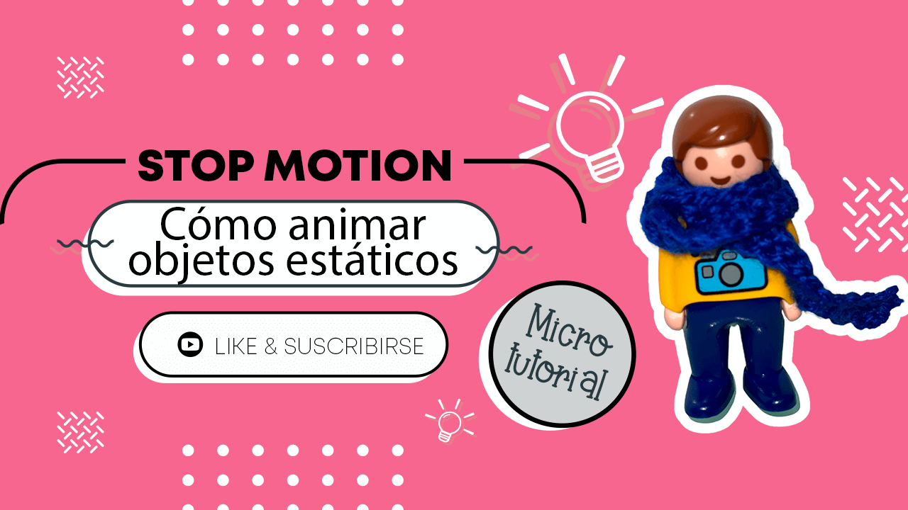 Stop Motion Studio: cómo animar objetos estáticos