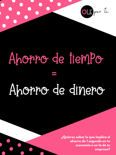 Ahorro de tiempo = Ahorro de dinero