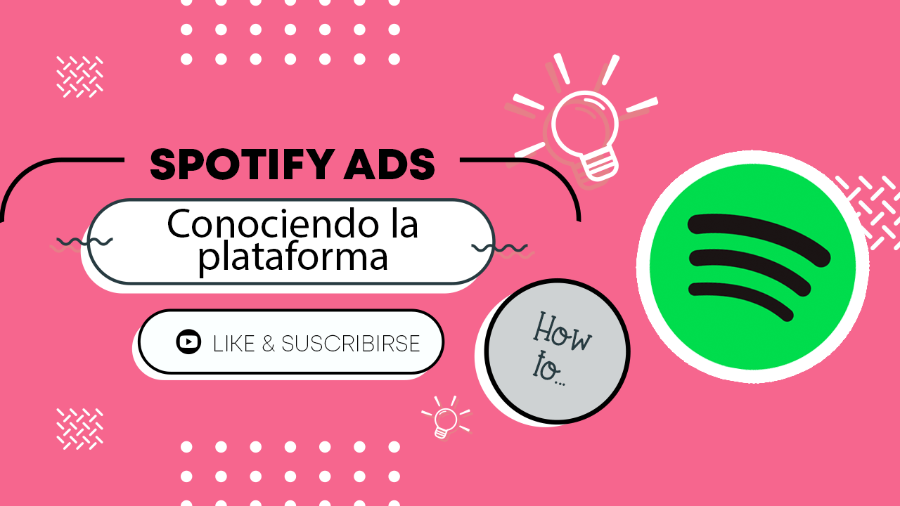 Spotify: Conoce su plataforma de ADS